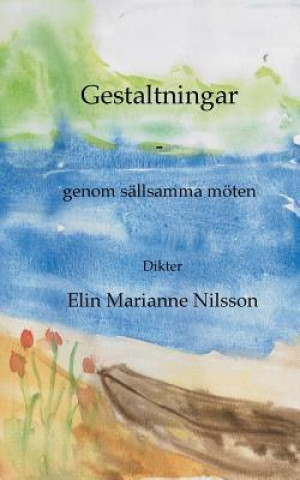 Kniha Gestaltningar - genom sallsamma moeten Elin Marianne Nilsson