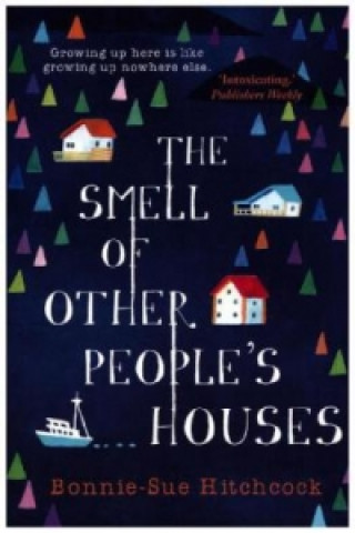 Könyv Smell of Other People's Houses Bonnie-Sue Hitchcock