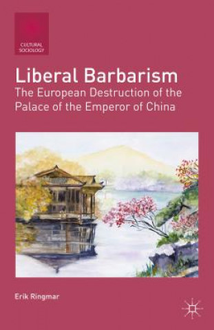 Carte Liberal Barbarism Erik Ringmar