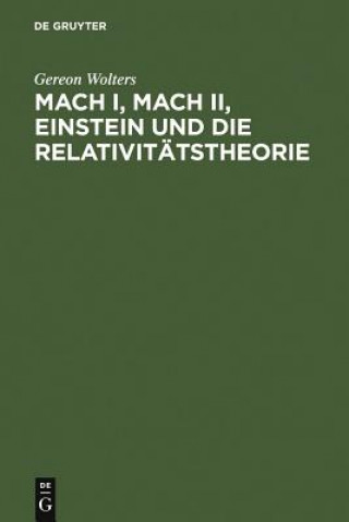 Kniha Mach I, Mach II, Einstein und die Relativitatstheorie Gereon Wolters