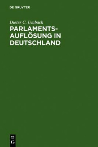 Carte Parlamentsaufloesung in Deutschland Dieter C Umbach