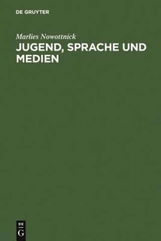 Książka Jugend, Sprache und Medien Marlies Nowottnick