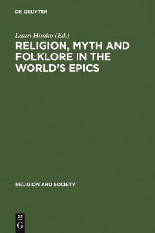 Könyv Religion, Myth and Folklore in the World's Epics Lauri Honko