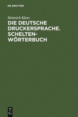 Книга deutsche Druckersprache. Scheltenwoerterbuch Heinrich Klenz