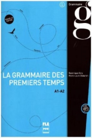 Carte La grammaire des premiers temps A1-A2 - Nouvelle édition, m. MP3-CD Dominique Abry