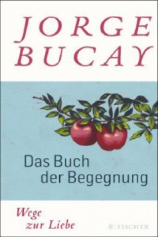 Книга Das Buch der Begegnung Jorge Bucay
