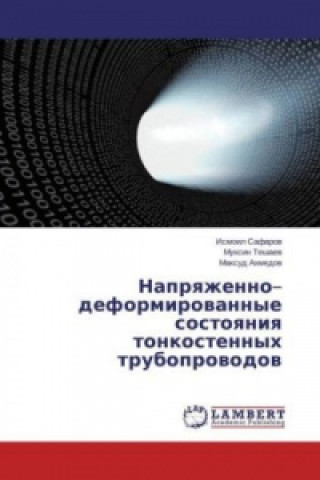 Carte Napryazhenno-deformirovannye sostoyaniya tonkostennyh truboprovodov Ismoil Safarov