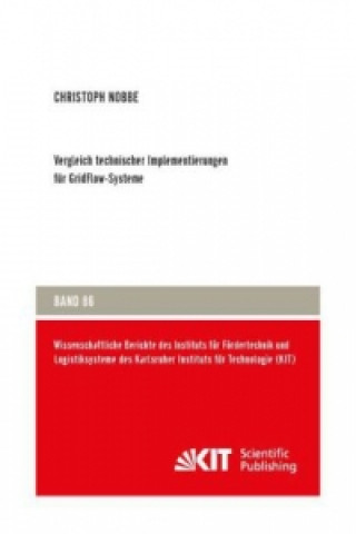 Kniha Vergleich technischer Implementierungen für GridFlow-Systeme Christoph Nobbe