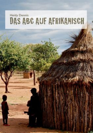 Libro ABC auf Afrikanisch Heidy Dennis