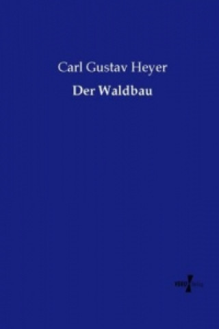 Carte Der Waldbau Carl Gustav Heyer