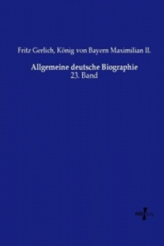 Kniha Allgemeine deutsche Biographie Fritz Gerlich