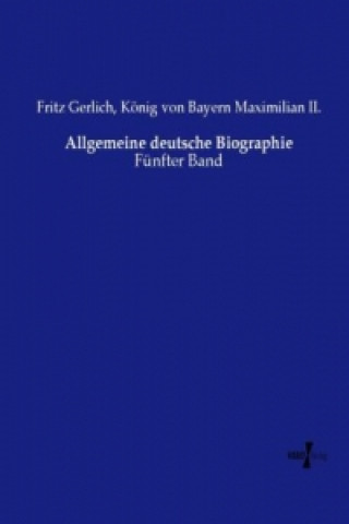 Kniha Allgemeine deutsche Biographie Fritz Gerlich