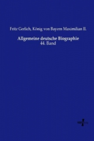 Könyv Allgemeine deutsche Biographie Fritz Gerlich