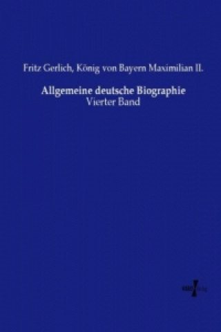 Könyv Allgemeine deutsche Biographie Fritz Gerlich