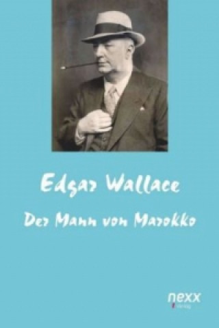 Kniha Der Mann von Marokko Edgar Wallace