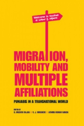 Kniha Migration, Mobility and Multiple Affiliations S. Irudaya Rajan