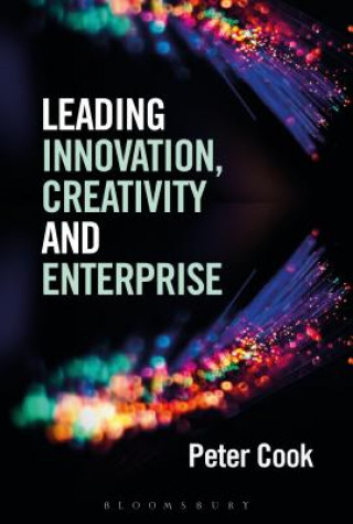 Kniha Leading Innovation, Creativity and Enterprise Peter Cook