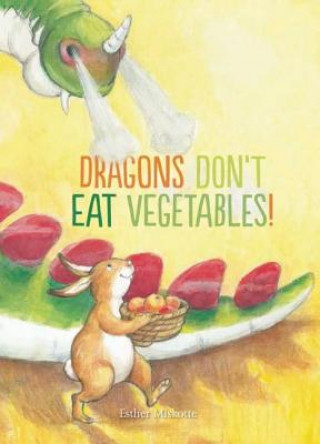 Kniha Dragons Don't Eat Vegetables Esther Miskotte