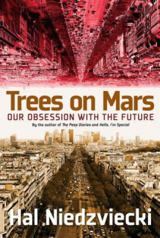 Carte Trees On Mars Hal Niedzviecki