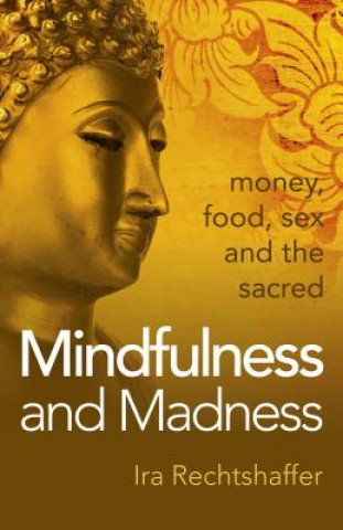 Książka Mindfulness and Madness Ira Rechtshaffer