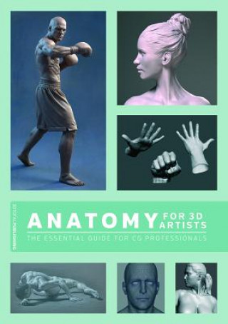 Kniha Anatomy for 3D Artists Chris Legaspi