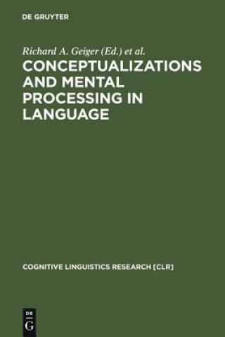 Book Conceptualizations and Mental Processing in Language Richard A. Geiger
