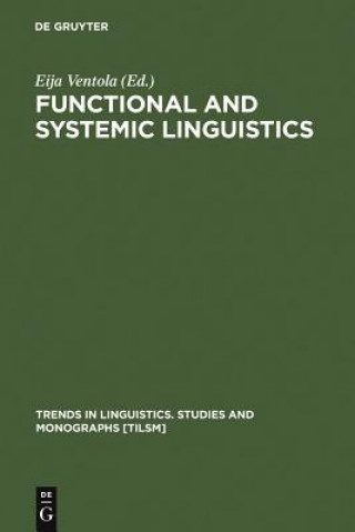 Kniha Functional and Systemic Linguistics Eija Ventola