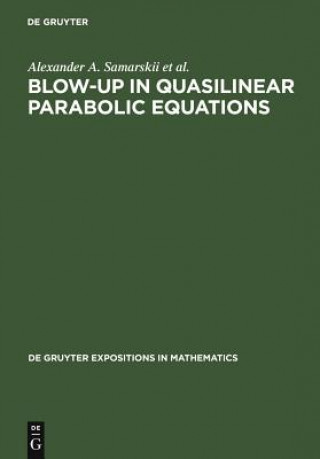 Kniha Blow-Up in Quasilinear Parabolic Equations A. A. Samarskii