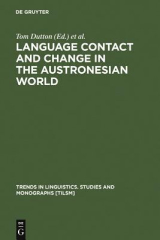 Könyv Language Contact and Change in the Austronesian World Tom Dutton