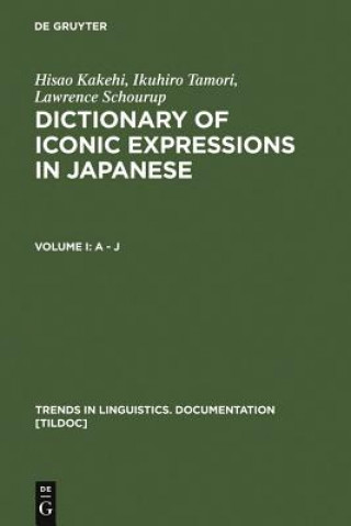 Könyv Dictionary of Iconic Expressions in Japanese Hisao Kakehi