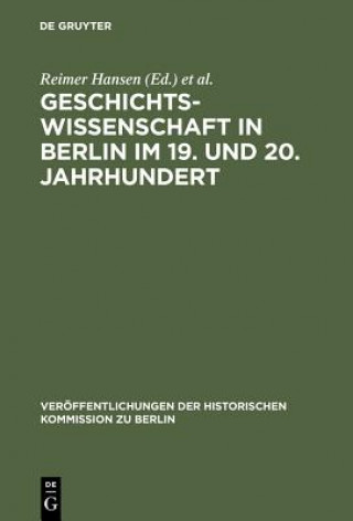 Carte Geschichtswissenschaft in Berlin Im 19. Und 20. Jahrhundert Reimer Hansen