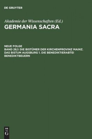 Kniha Bistumer der Kirchenprovinz Mainz. Das Bistum Augsburg 1. Die Benediktinerabtei Benediktbeuern Josef Hemmerle