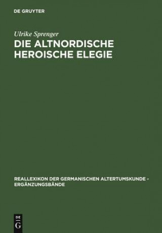 Buch Die Altnordische Heroische Elegie Ulrike Sprenger