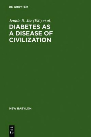 Carte Diabetes as a Disease of Civilization Jennie R. Joe