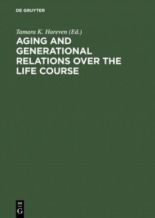 Buch Aging and Generational Relations over the Life Course Tamara K. Hareven