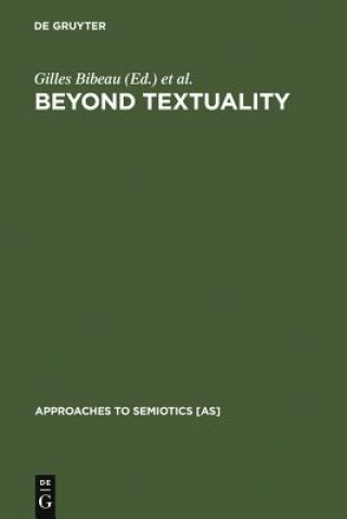 Knjiga Beyond Textuality Gilles Bibeau
