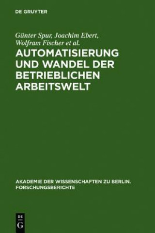 Kniha Automatisierung und Wandel der betrieblichen Arbeitswelt Joachim Ebert