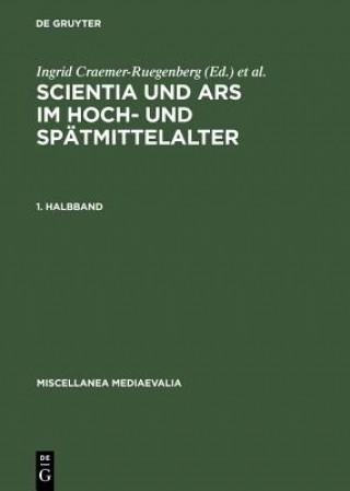 Livre Scientia Und Ars Im Hoch- Und Spatmittelalter Ingrid Craemer-Ruegenberg