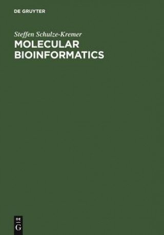 Książka Molecular Bioinformatics Steffen Schulze-Kremer