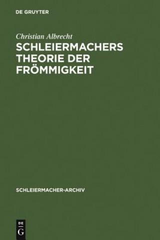 Carte Schleiermachers Theorie der Froemmigkeit Christian Albrecht
