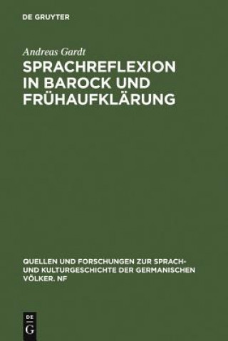 Kniha Sprachreflexion in Barock und Fruhaufklarung Andreas Gardt