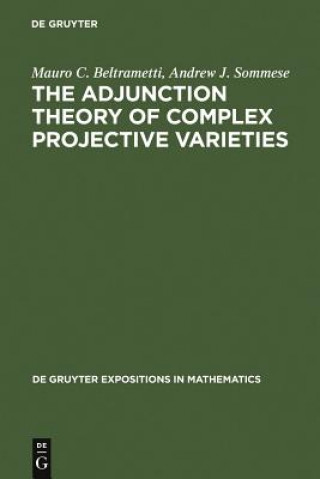 Buch Adjunction Theory of Complex Projective Varieties Mauro C. Beltrametti