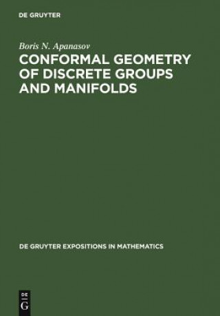 Carte Conformal Geometry of Discrete Groups and Manifolds Boris N. Apanasov