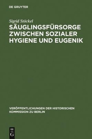 Książka Sauglingsfursorge zwischen sozialer Hygiene und Eugenik Sigrid Stockel