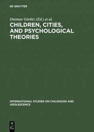 Книга Children, Cities, and Psychological Theories Dietmar Görlitz