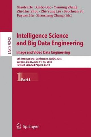 Kniha Intelligence Science and Big Data Engineering. Image and Video Data Engineering Xiaofei He