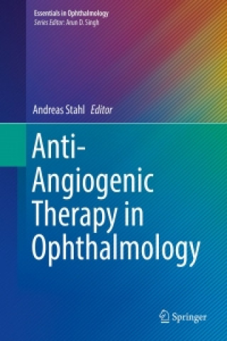 Knjiga Anti-Angiogenic Therapy in Ophthalmology Andreas Stahl