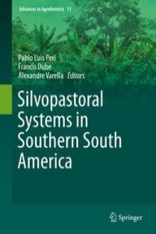Kniha Silvopastoral Systems in Southern South America Pablo Luis Peri