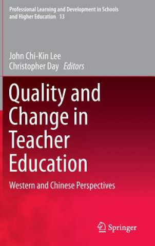 Könyv Quality and Change in Teacher Education Christopher Day