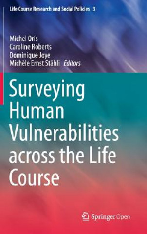 Kniha Surveying Human Vulnerabilities across the Life Course Michel Oris